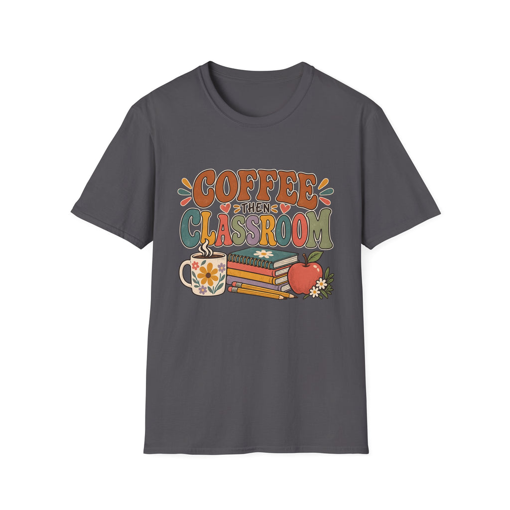Teacher T-Shirt – “Coffee Then Classroom” Retro Graphic Tee