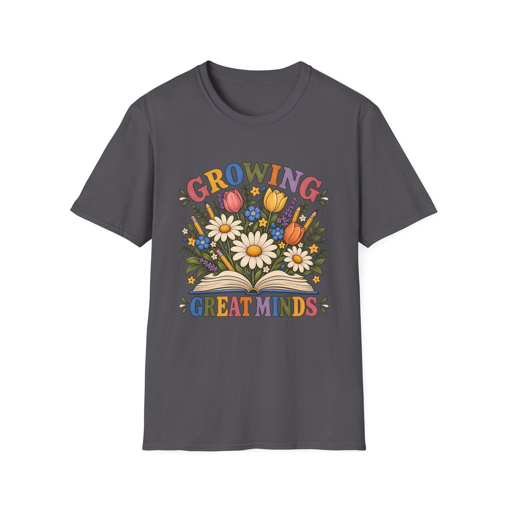 Growing Great Minds T-Shirt — Floral Teacher / Educator Appreciation Tee