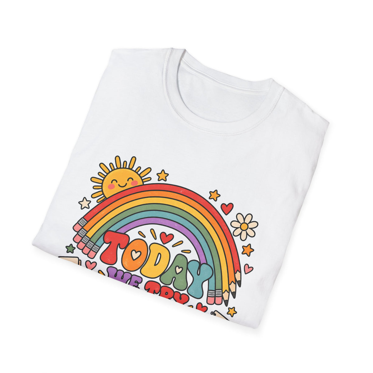T-Shirt — "Today We Try Again" Retro Rainbow Positive Tee