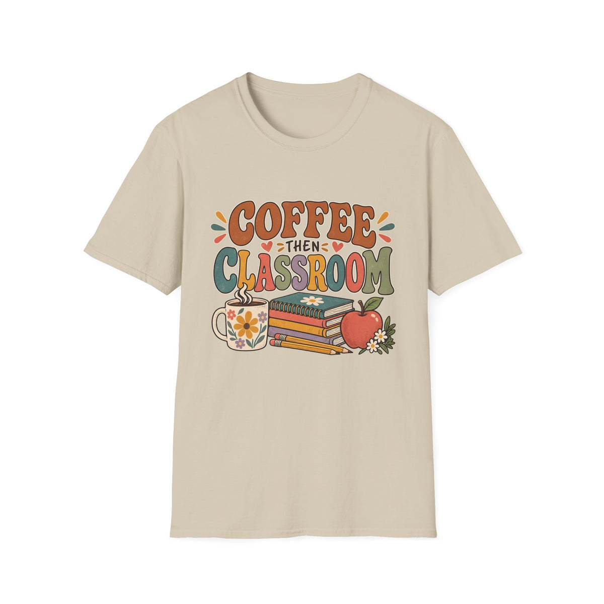 Teacher T-Shirt – “Coffee Then Classroom” Retro Graphic Tee