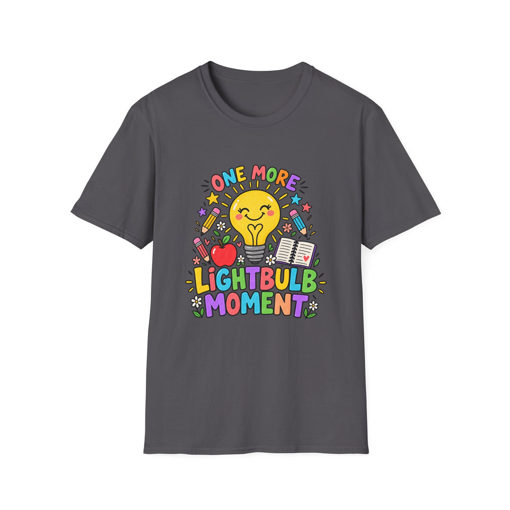 One More Lightbulb Moment Inspirational T-Shirt