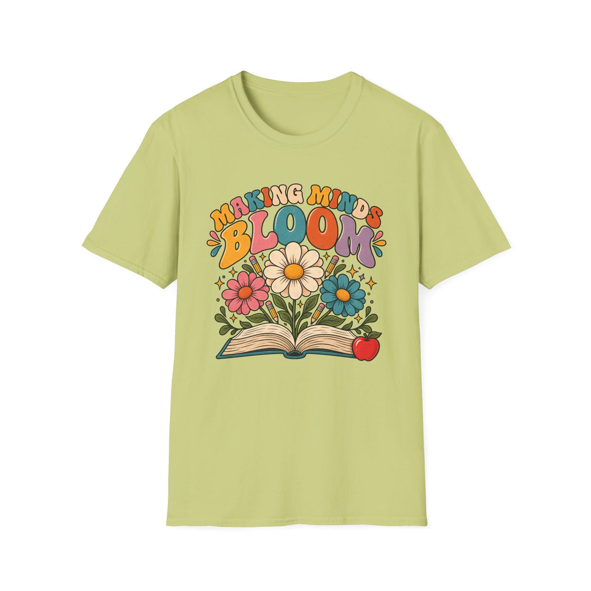 Making Minds Bloom T-Shirt — Teacher Appreciation Floral Book Design