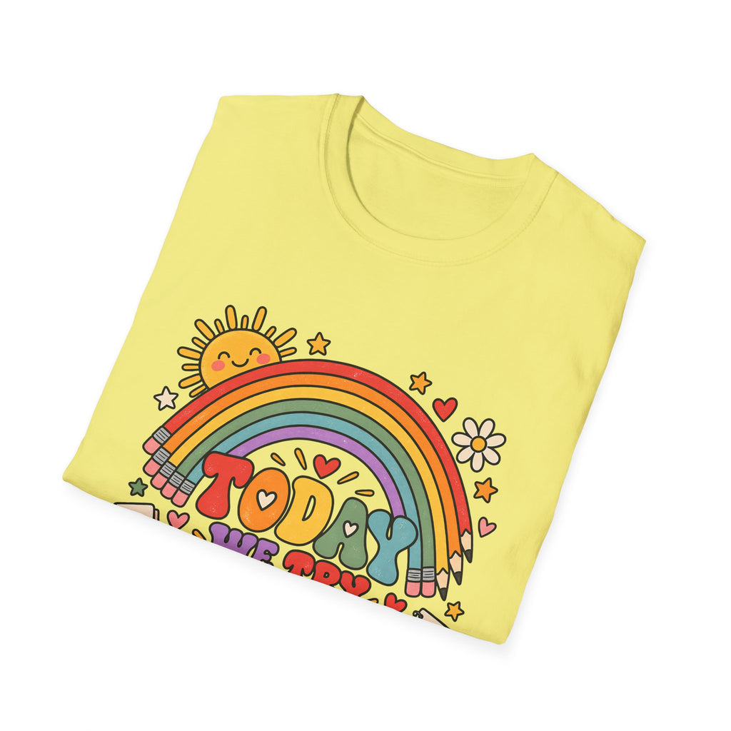 T-Shirt — "Today We Try Again" Retro Rainbow Positive Tee