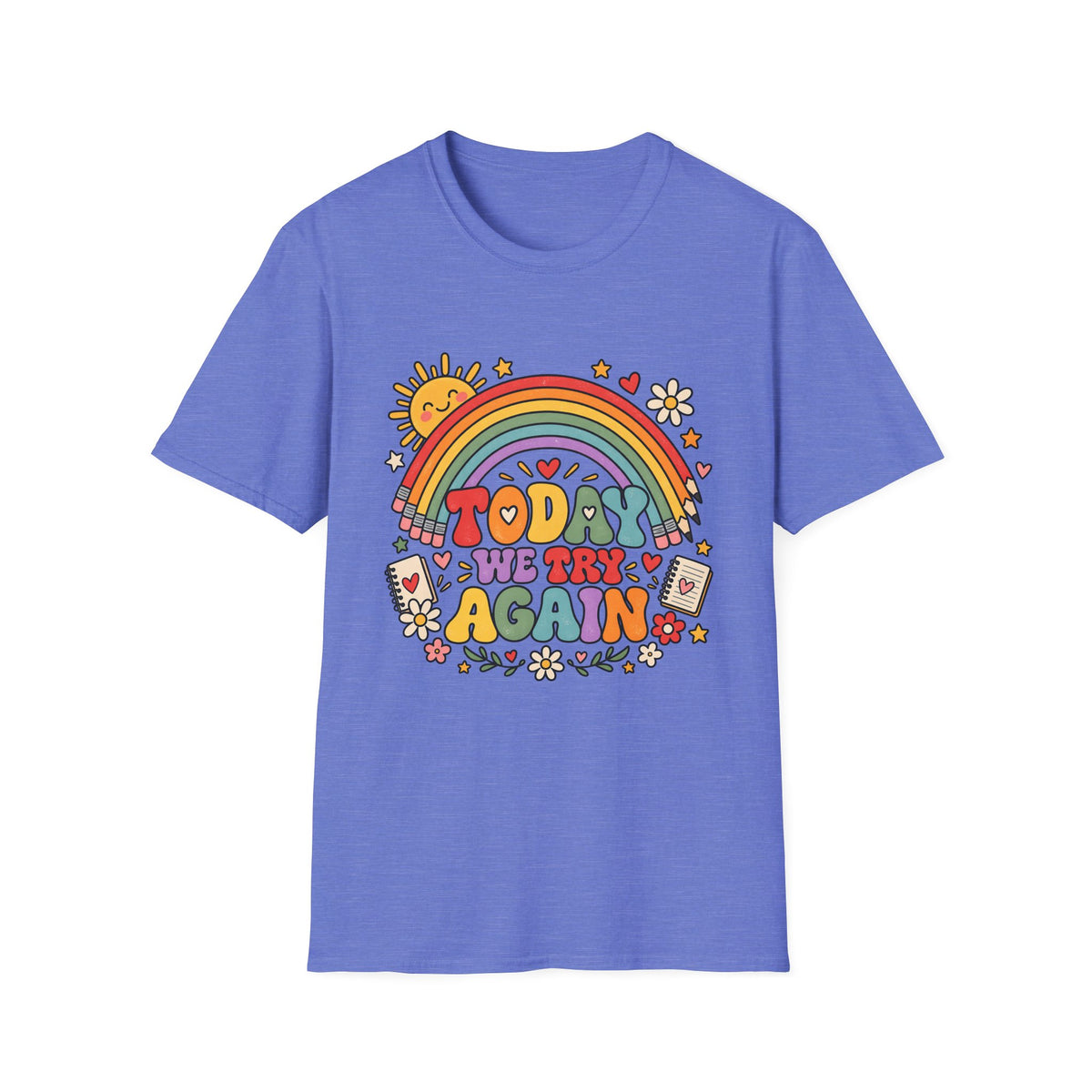 T-Shirt — "Today We Try Again" Retro Rainbow Positive Tee