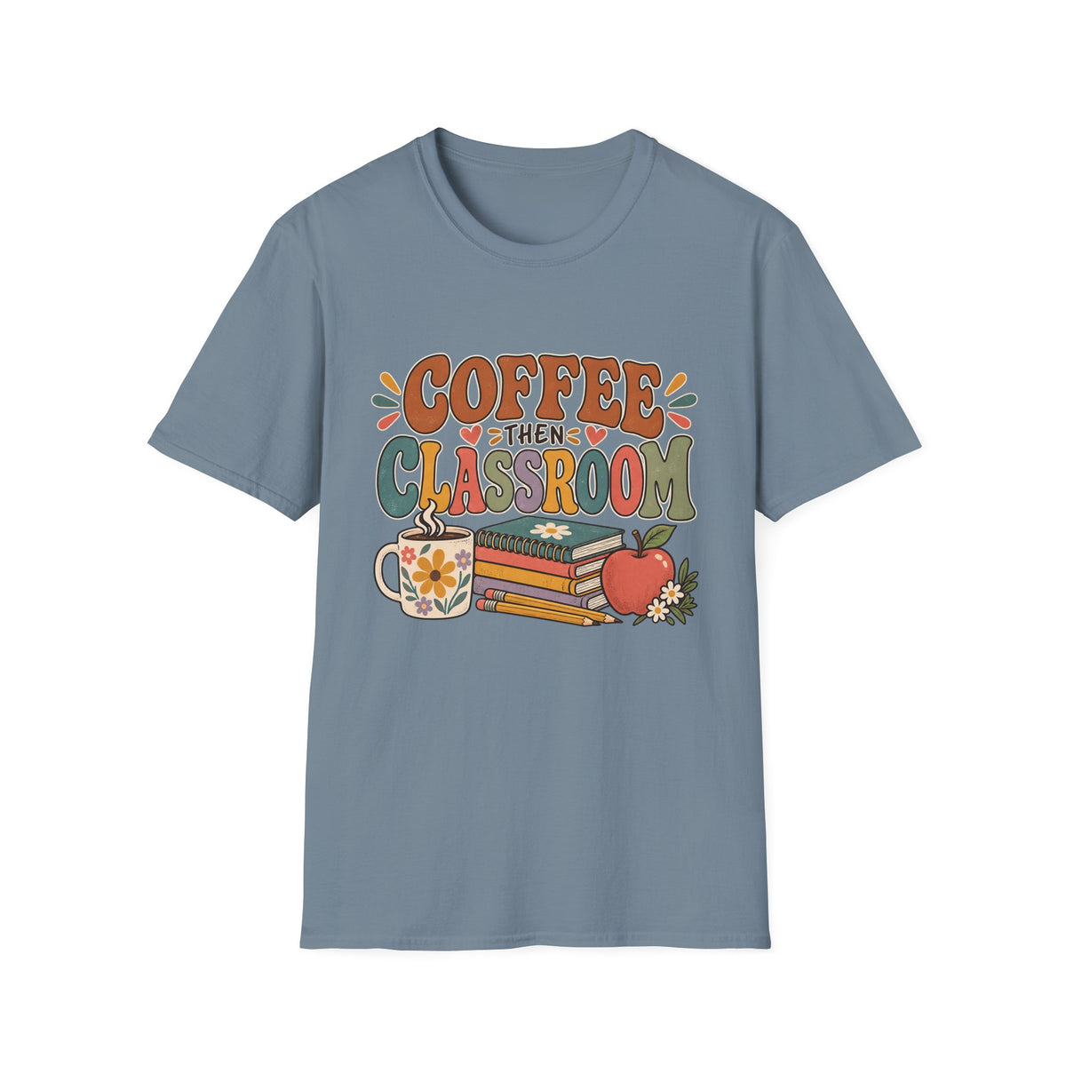Teacher T-Shirt – “Coffee Then Classroom” Retro Graphic Tee