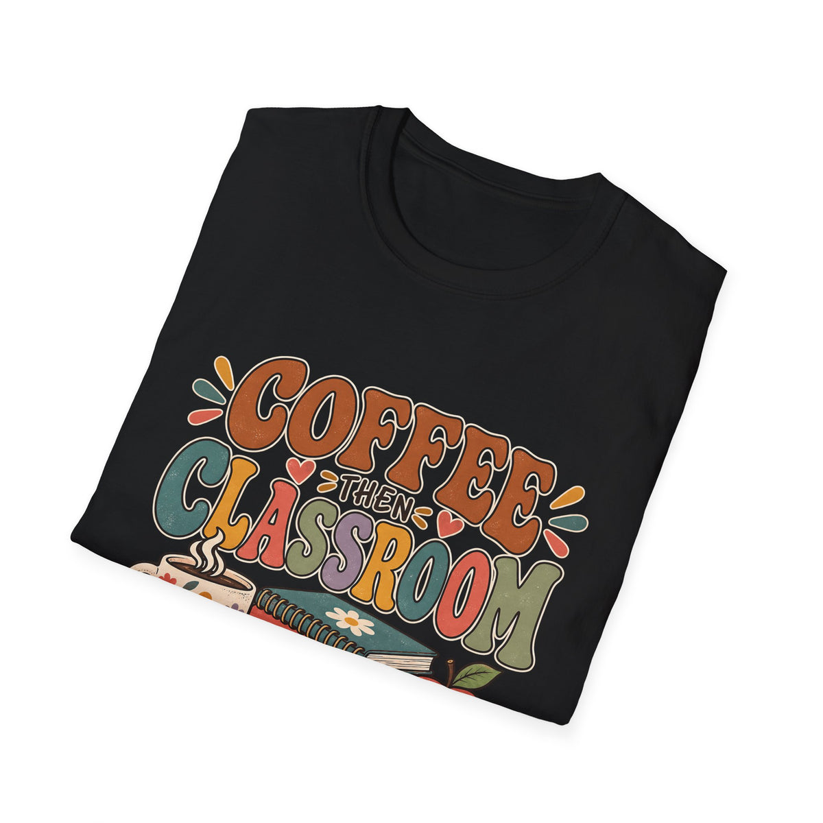 Teacher T-Shirt – “Coffee Then Classroom” Retro Graphic Tee