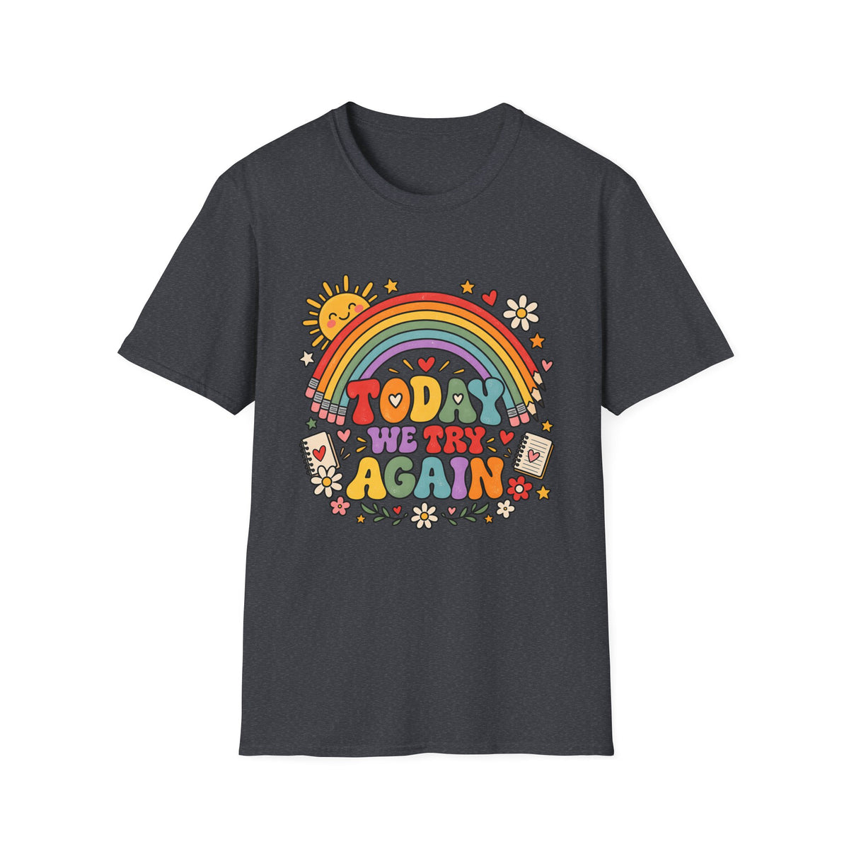 T-Shirt — "Today We Try Again" Retro Rainbow Positive Tee
