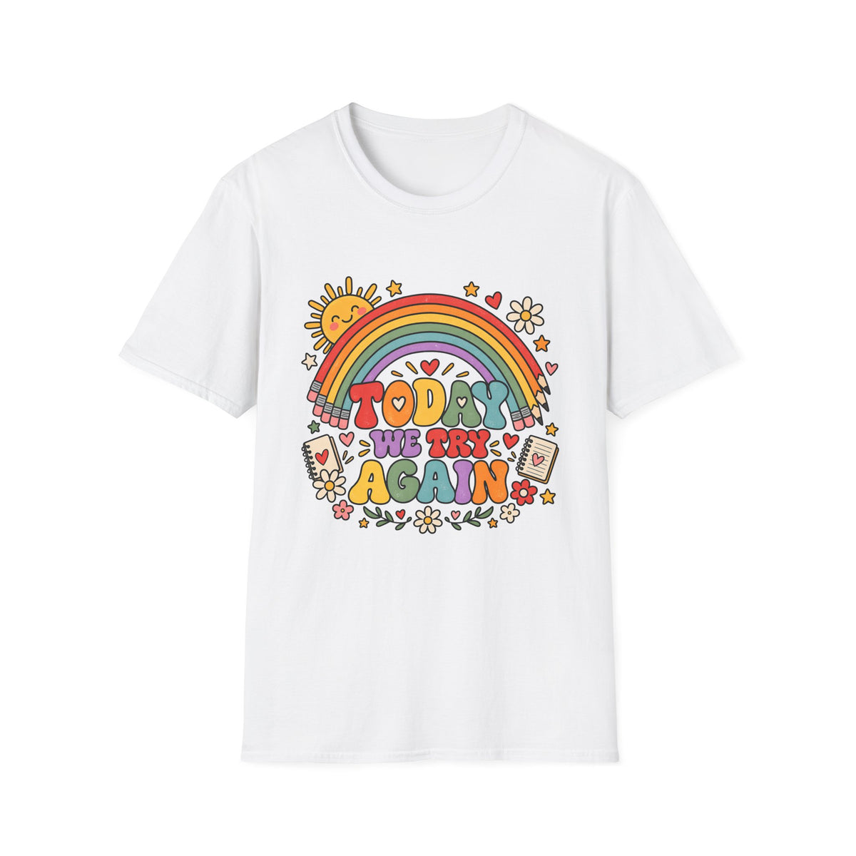 T-Shirt — "Today We Try Again" Retro Rainbow Positive Tee