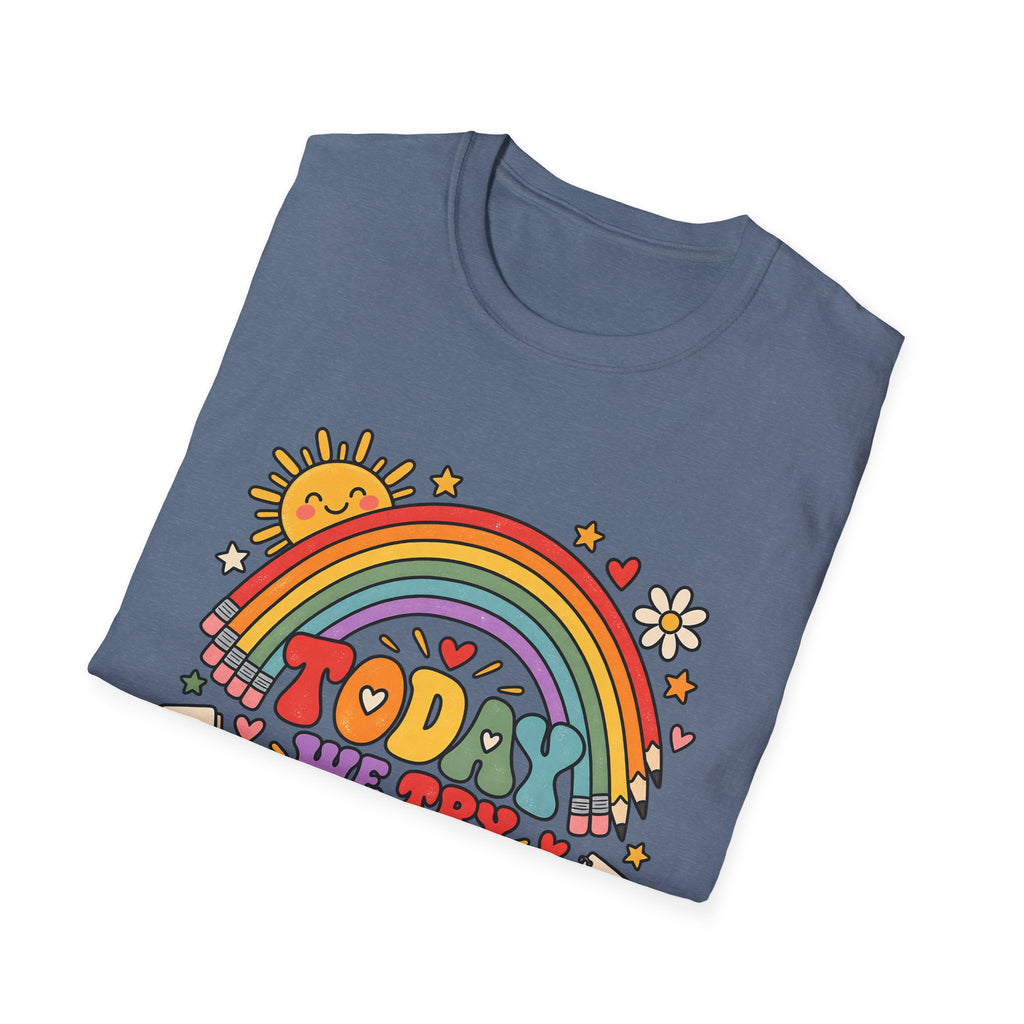 T-Shirt — "Today We Try Again" Retro Rainbow Positive Tee