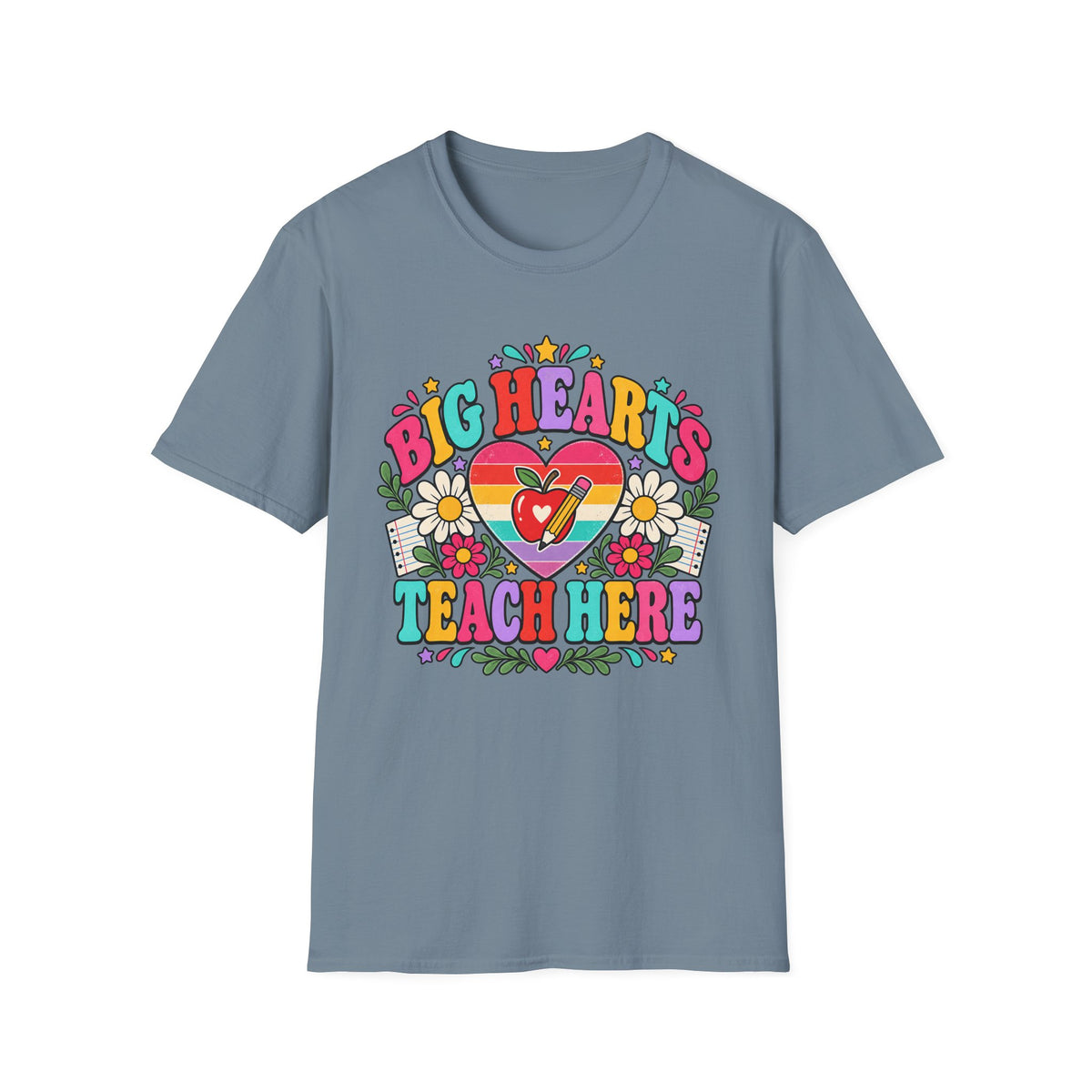 Teacher T‑Shirt — "Big Hearts Teach Here" Colorful Retro Heart & Flowers