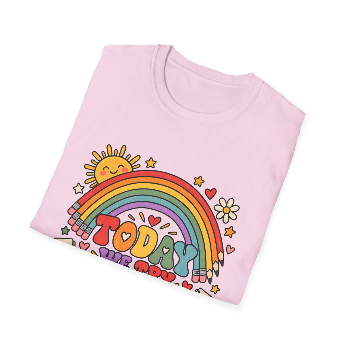 T-Shirt — "Today We Try Again" Retro Rainbow Positive Tee