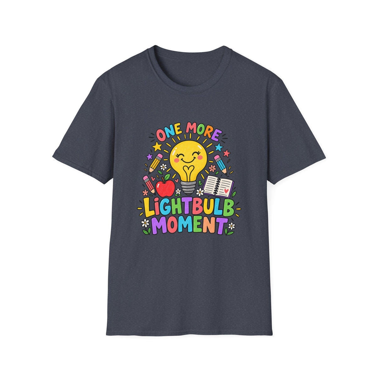 One More Lightbulb Moment Inspirational T-Shirt