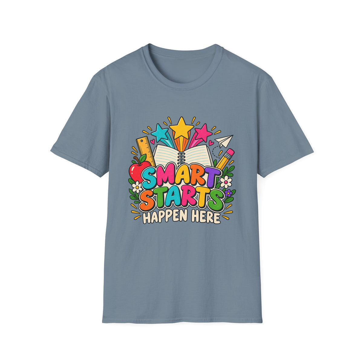 Smart Starts Happen Here T-Shirt