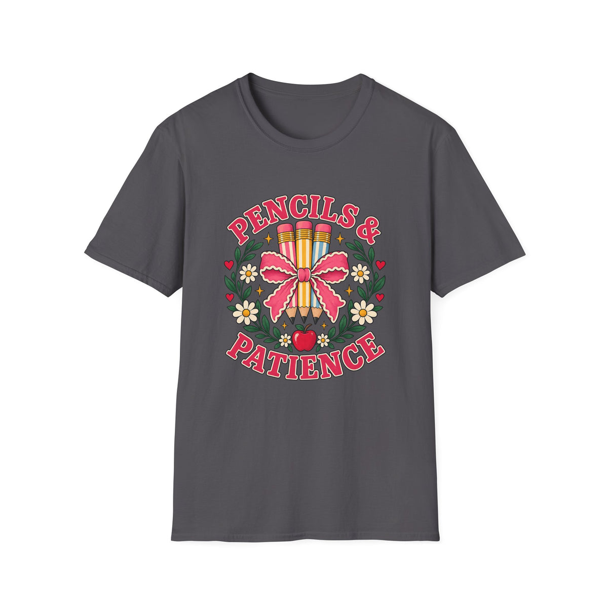 Pencils & Patience Teacher Graphic T-Shirt — Floral Pencil Bouquet Design