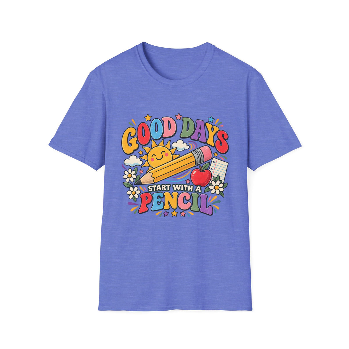 Good Days Start With a Pencil T-Shirt — Cute School Teacher Back-to-School Tee
