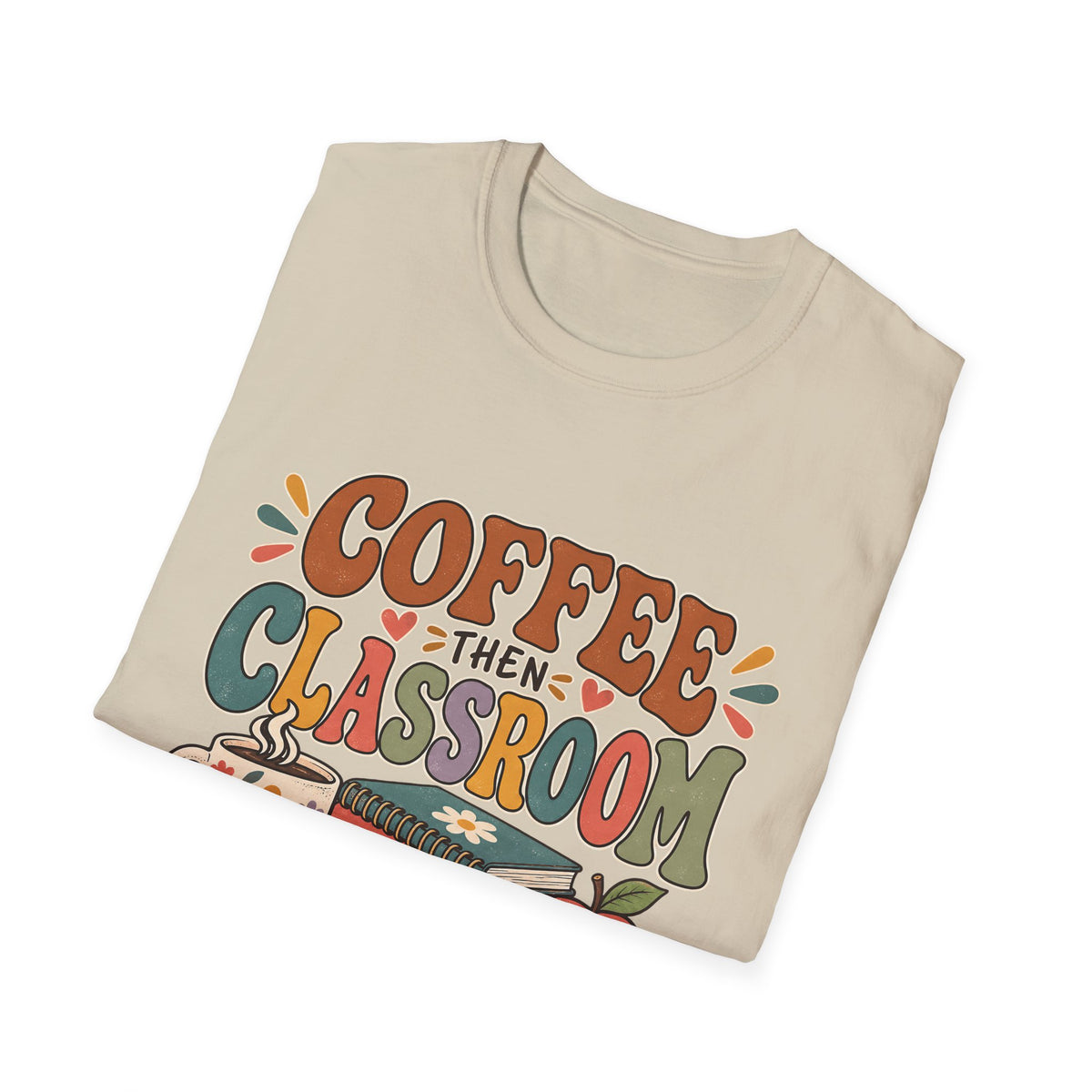 Teacher T-Shirt – “Coffee Then Classroom” Retro Graphic Tee
