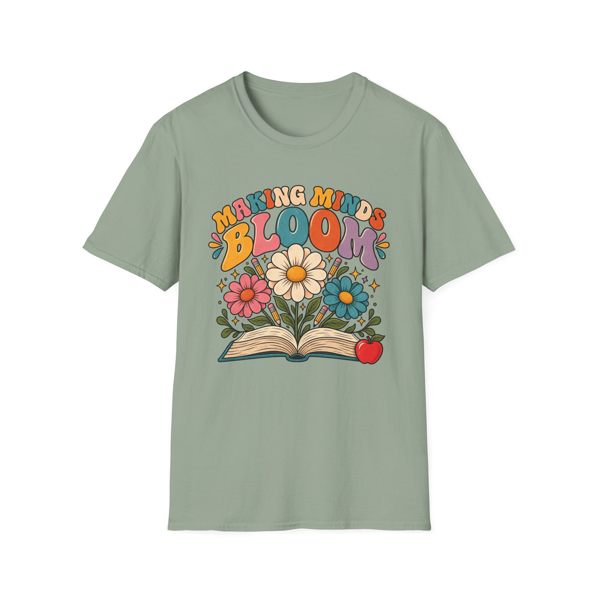Making Minds Bloom T-Shirt — Teacher Appreciation Floral Book Design