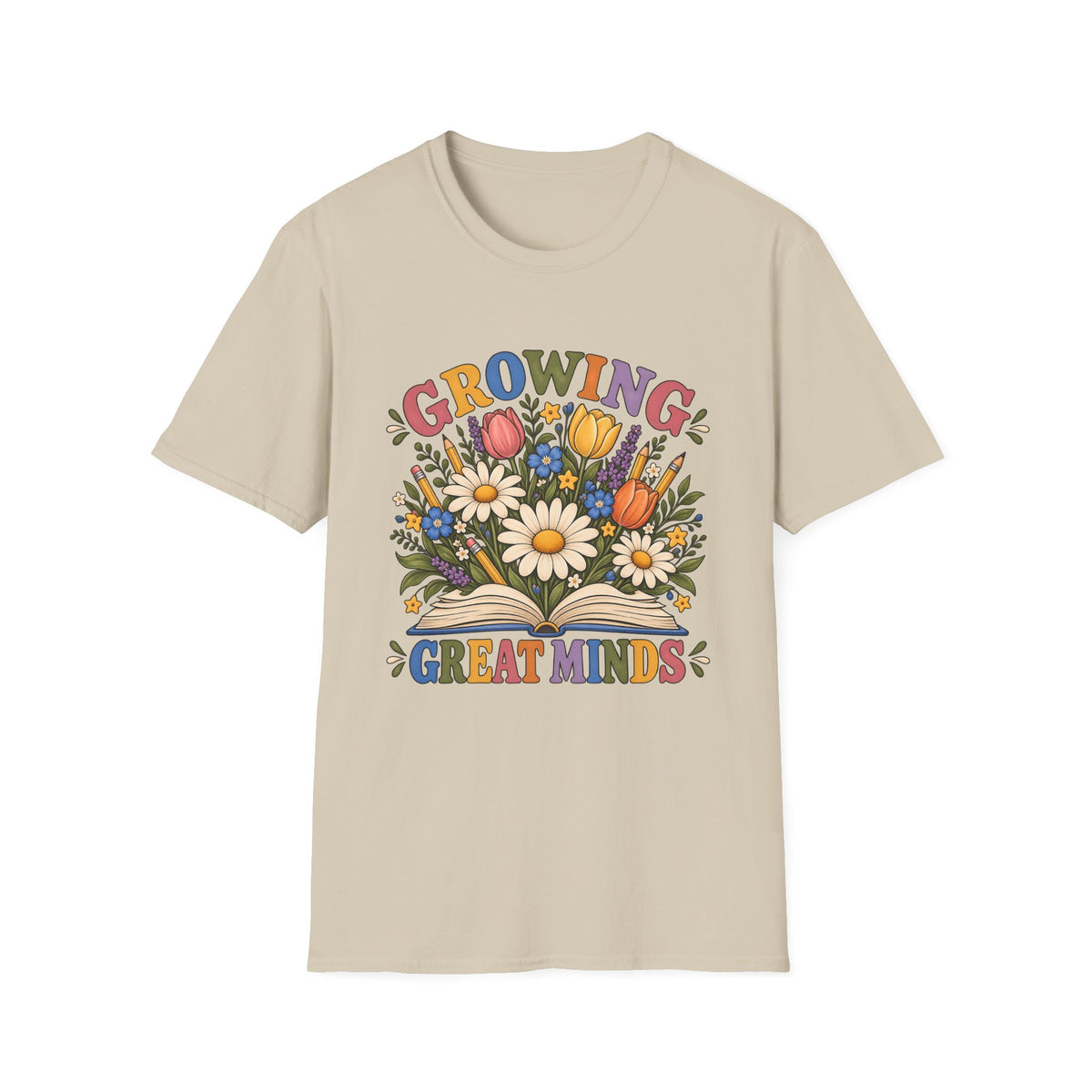 Growing Great Minds T-Shirt — Floral Teacher / Educator Appreciation Tee