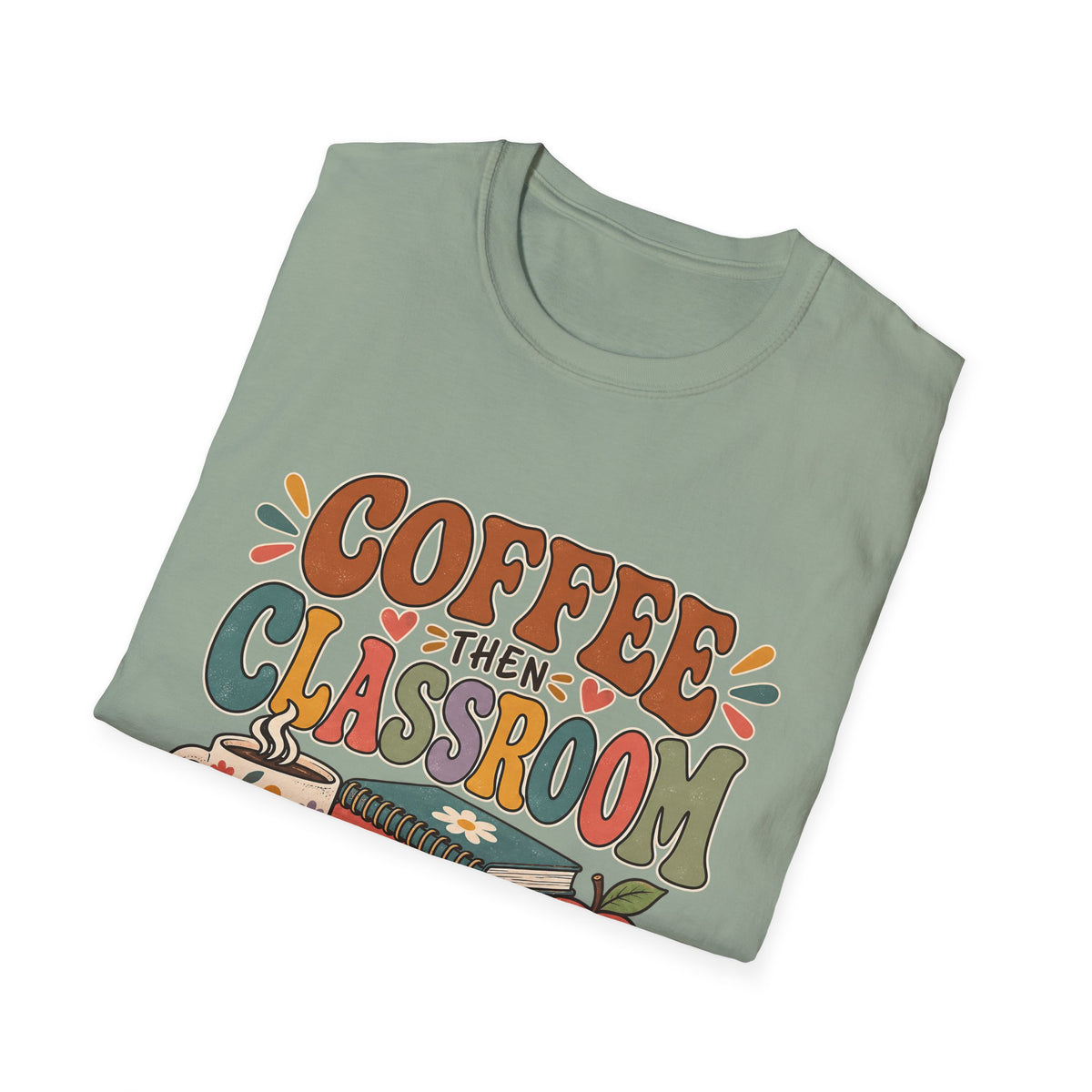 Teacher T-Shirt – “Coffee Then Classroom” Retro Graphic Tee