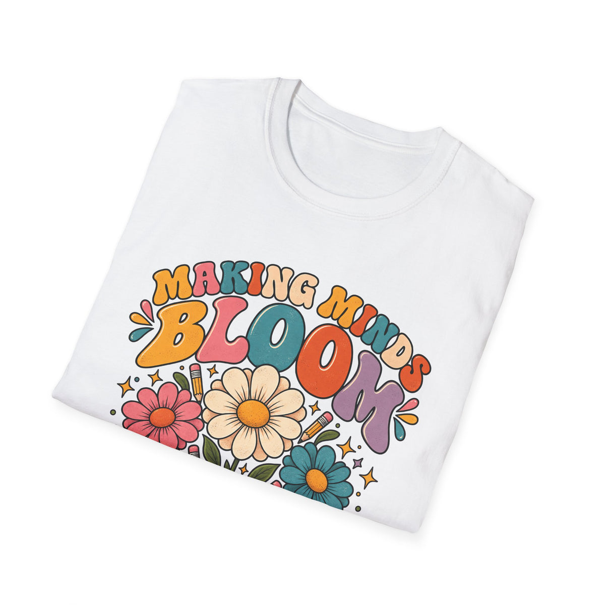 Making Minds Bloom T-Shirt — Teacher Appreciation Floral Book Design