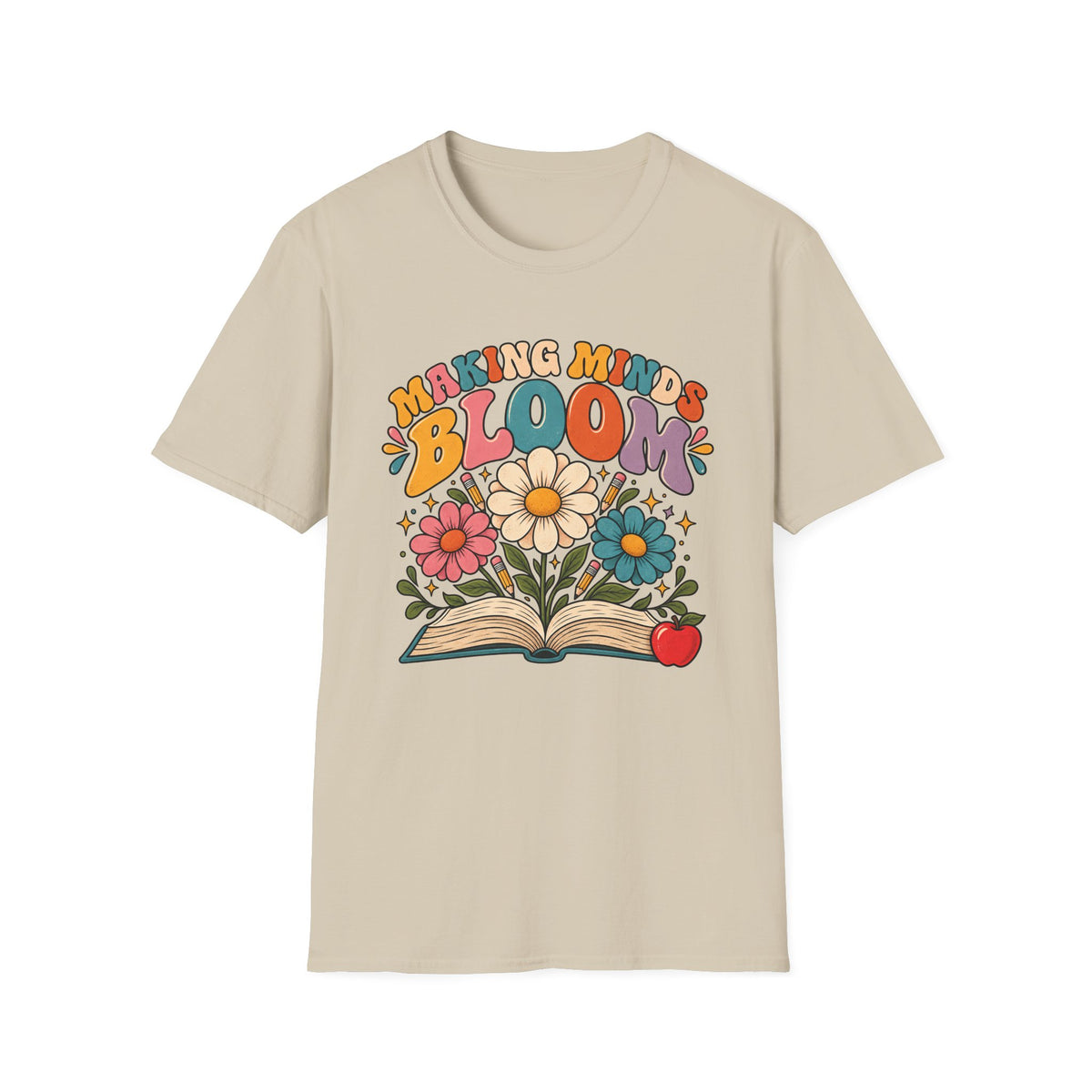 Making Minds Bloom T-Shirt — Teacher Appreciation Floral Book Design