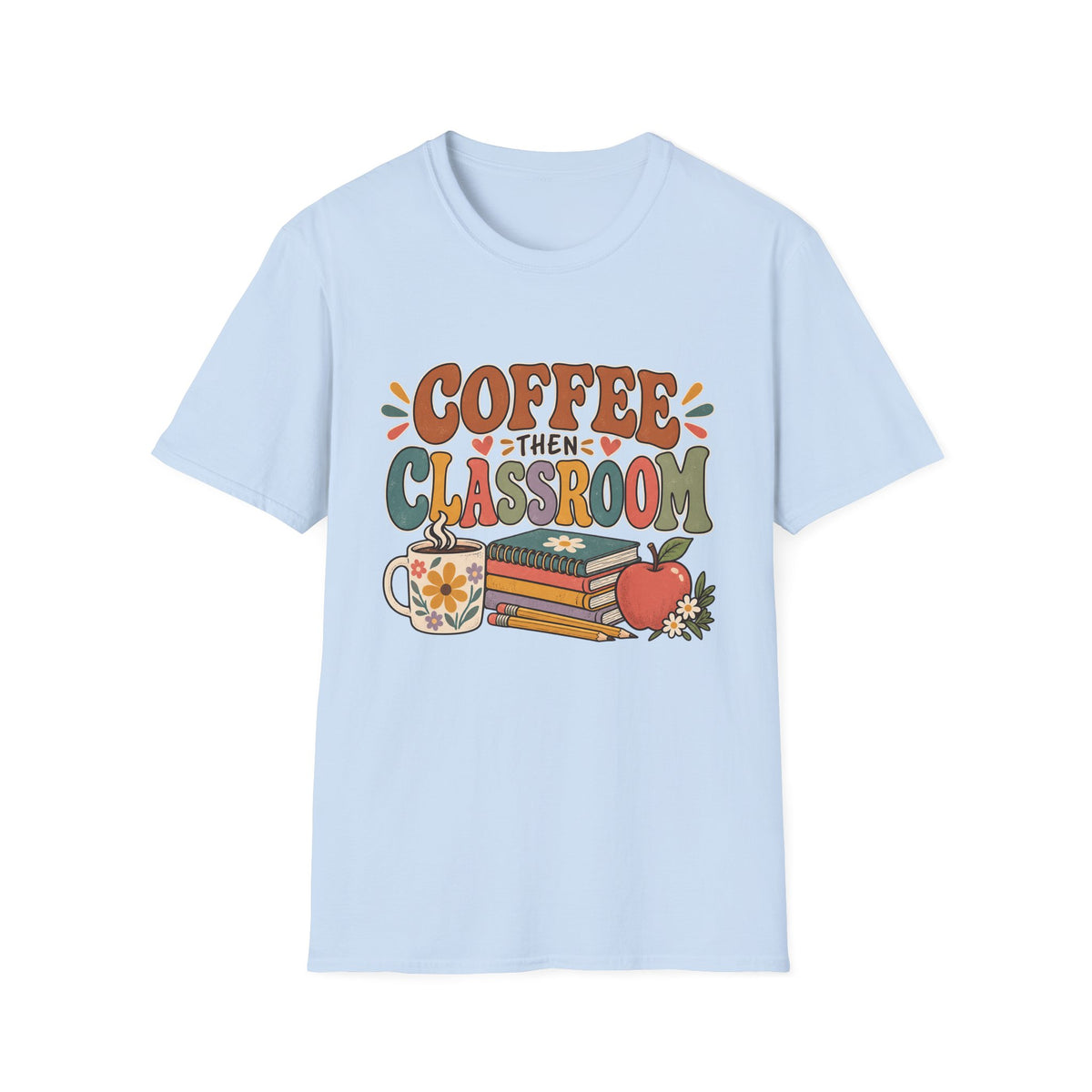 Teacher T-Shirt – “Coffee Then Classroom” Retro Graphic Tee