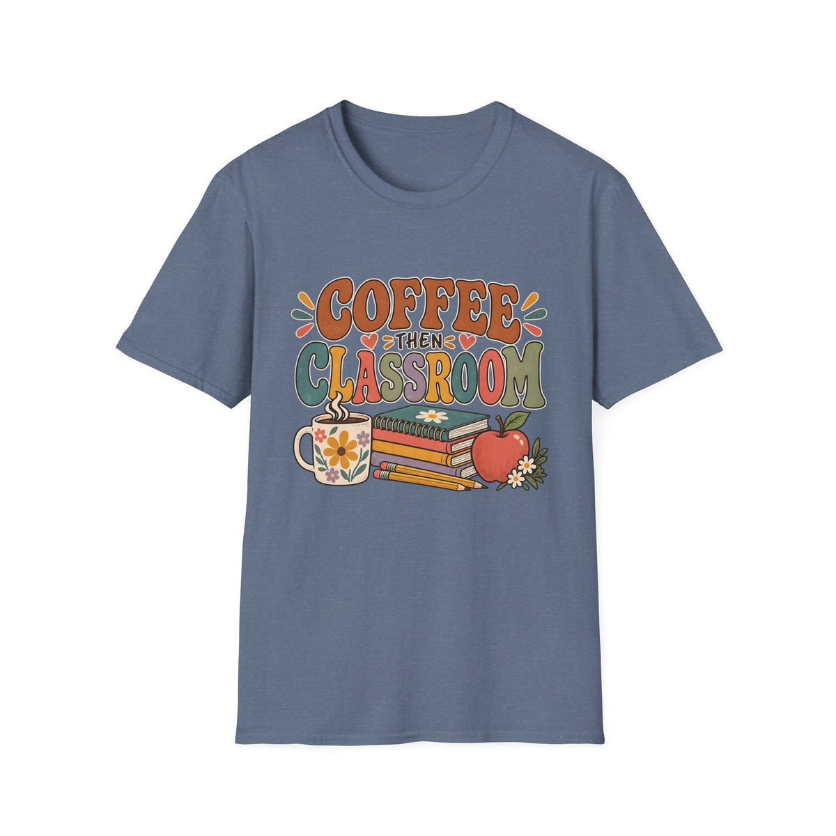 Teacher T-Shirt – “Coffee Then Classroom” Retro Graphic Tee