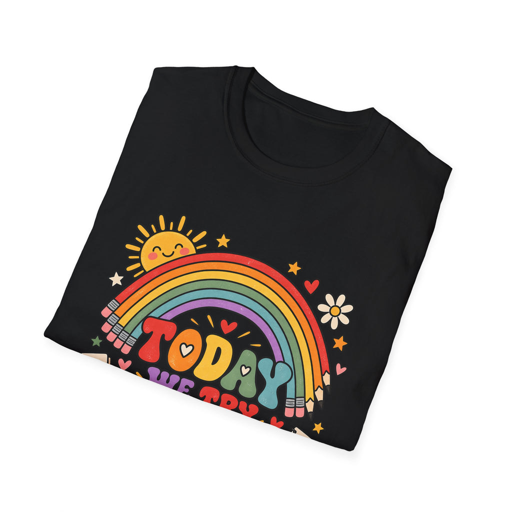 T-Shirt — "Today We Try Again" Retro Rainbow Positive Tee