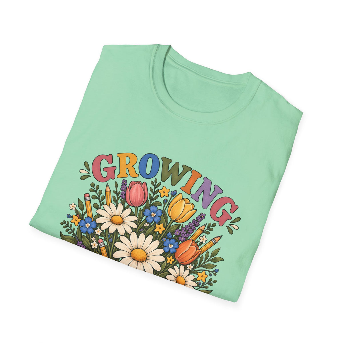 Growing Great Minds T-Shirt — Floral Teacher / Educator Appreciation Tee