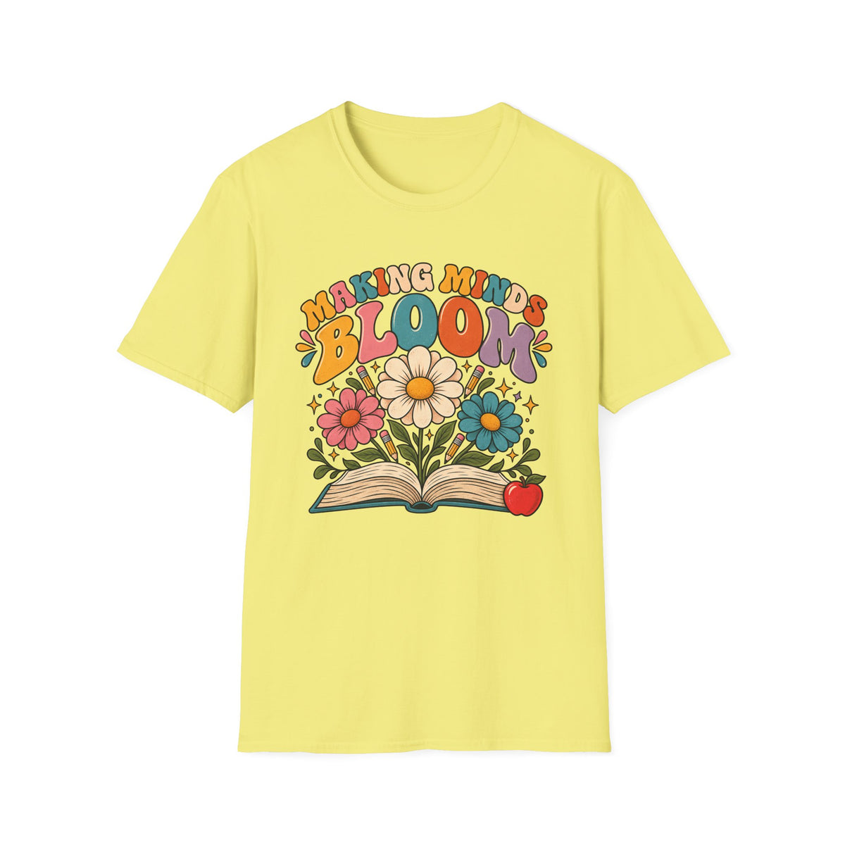 Making Minds Bloom T-Shirt — Teacher Appreciation Floral Book Design