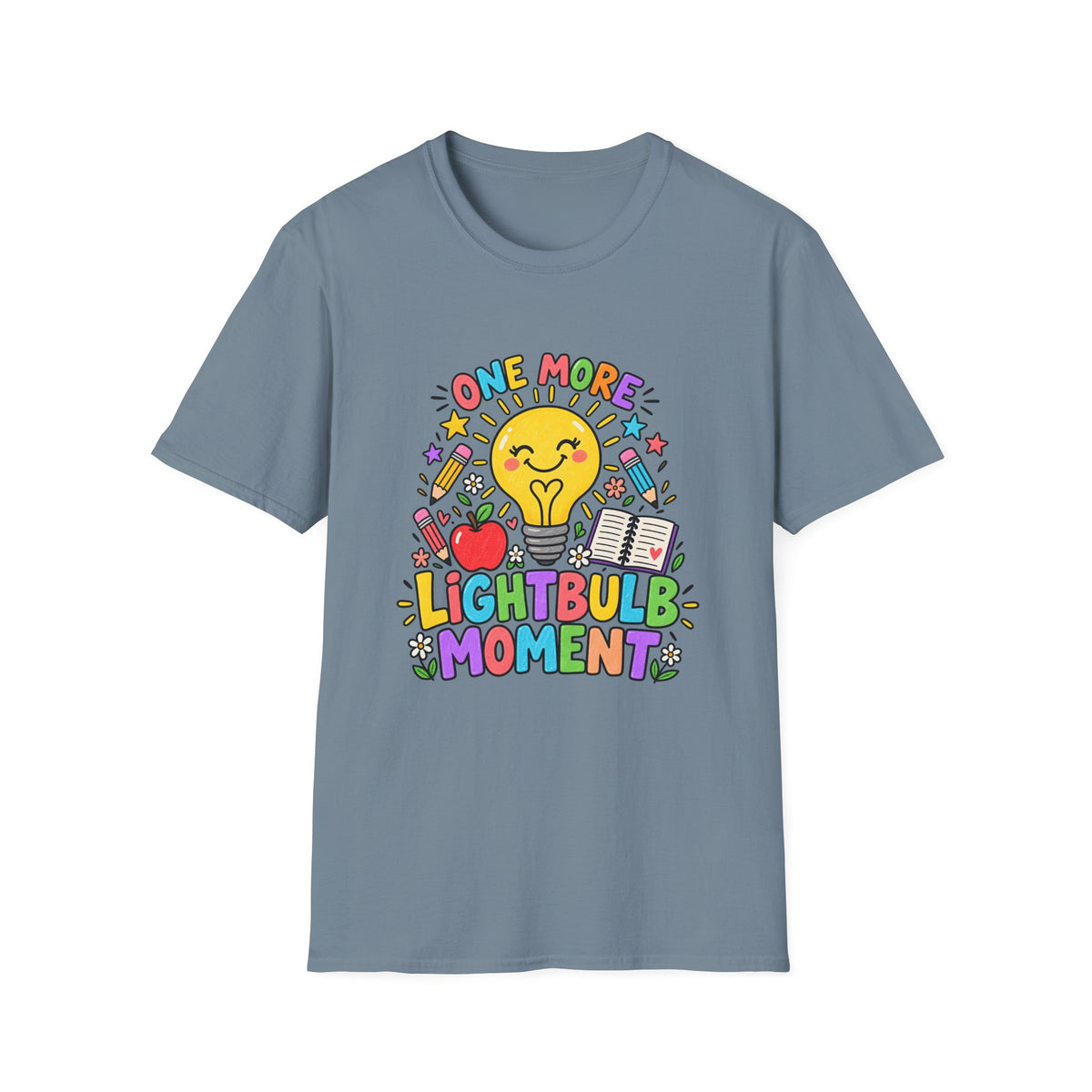 One More Lightbulb Moment Inspirational T-Shirt