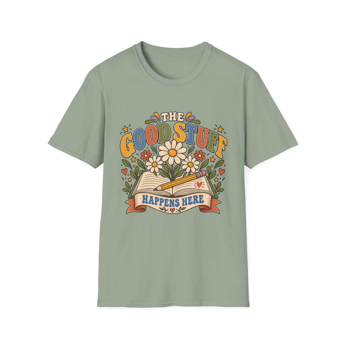 The Good Stuff Happens Here T-Shirt