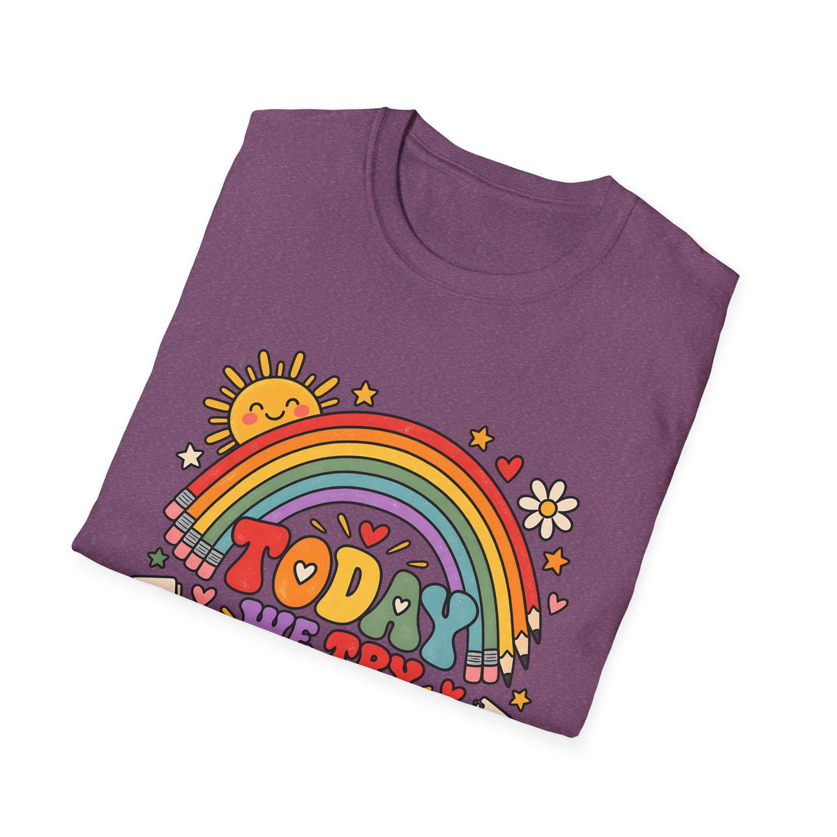 T-Shirt — "Today We Try Again" Retro Rainbow Positive Tee