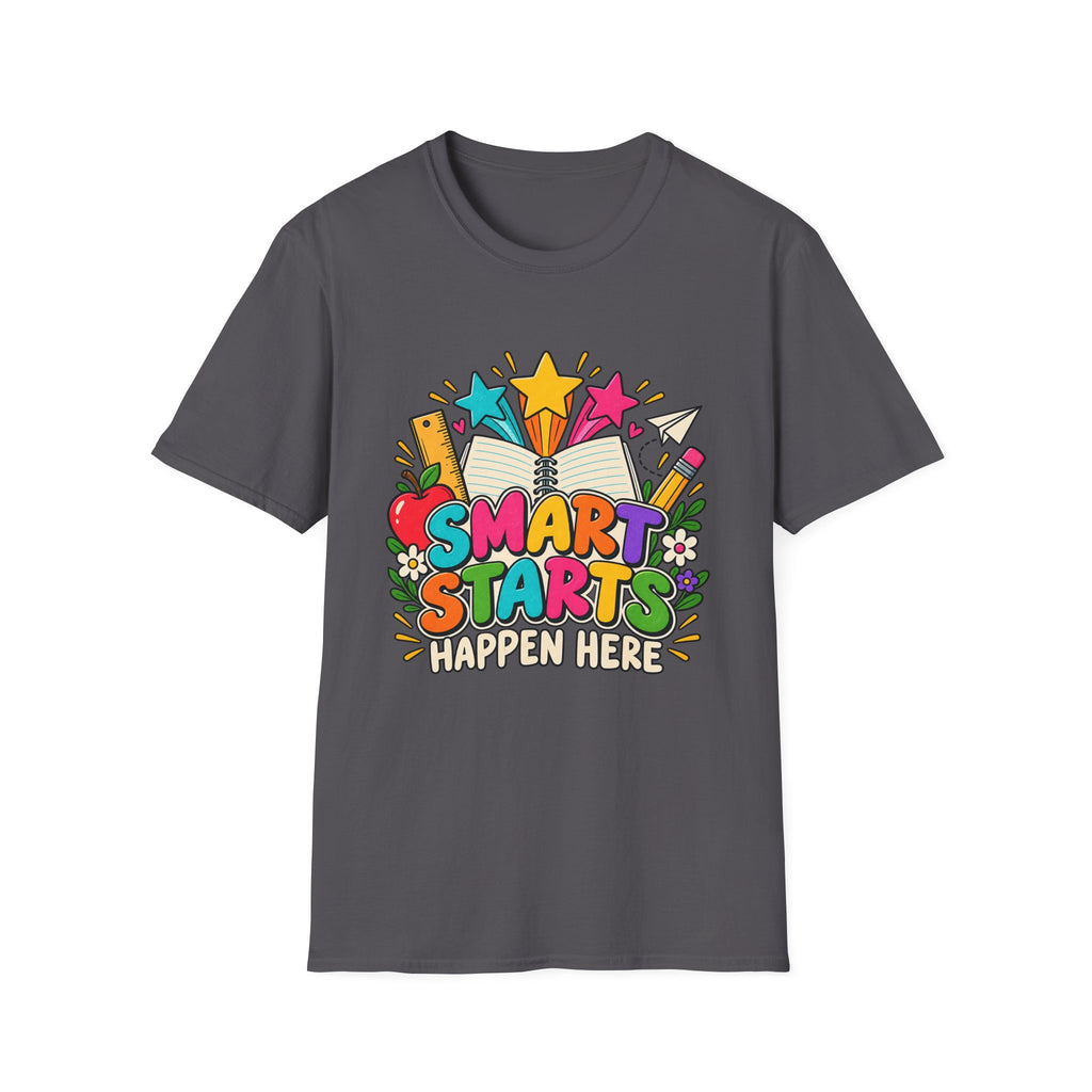 Smart Starts Happen Here T-Shirt