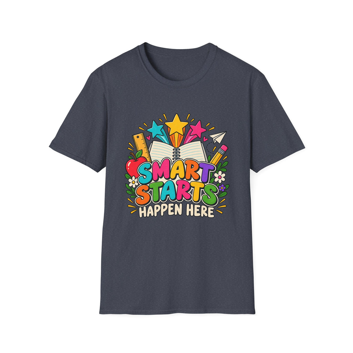 Smart Starts Happen Here T-Shirt