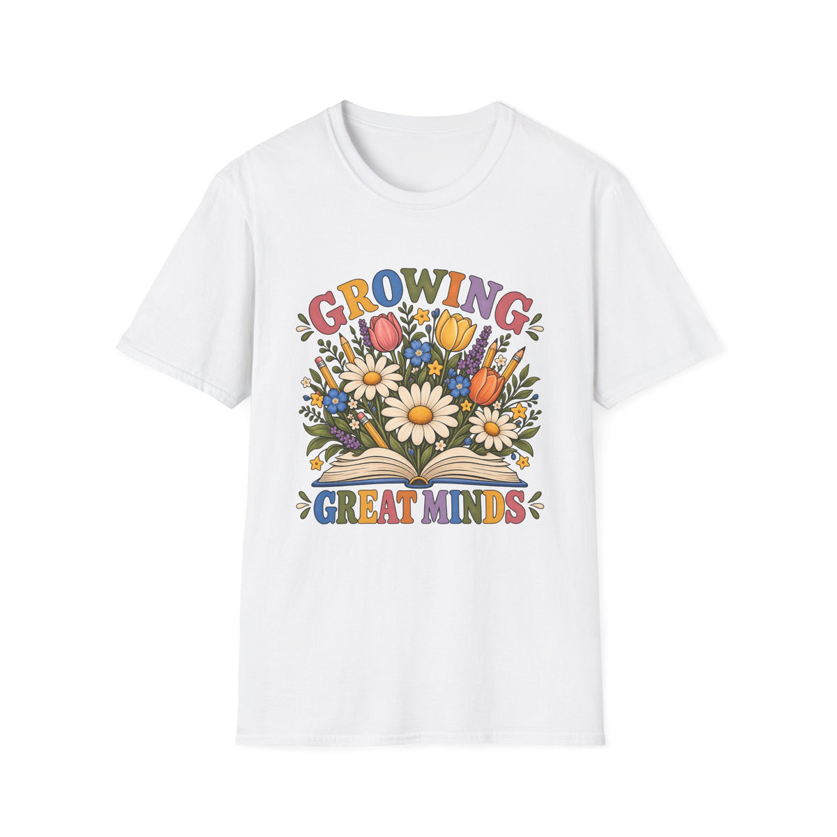 Growing Great Minds T-Shirt — Floral Teacher / Educator Appreciation Tee